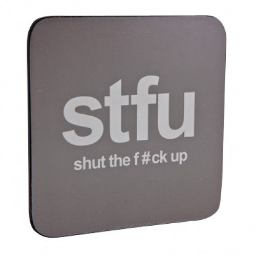 Shut The F*ck Up Stfu Text Coaster